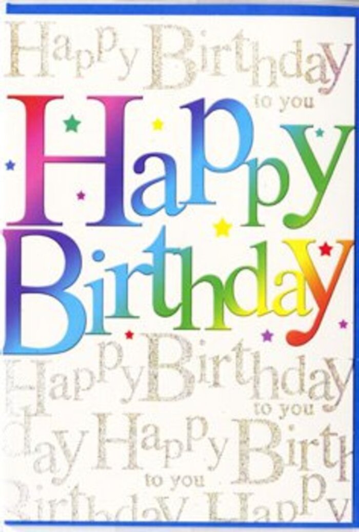 This image shows a beautifully designed birthday card, full of colour and light, the sort of piece you might send from Cubitt Town to make a loved one's day feel truly special. Across the centre, the greeting Happy Birthday is written in large, rounded letters that appear soft-edged and approachable. Each letter is filled with a gently blended gradient, drawing the eye along a smooth spectrum of colour: from rich crimson through warm orange and golden yellow, into zesty green, turquoise, deep ocean blue, and finally a mellow purple. The transition between tones is seamless, giving the words a softly airbrushed look, as if carefully shaded by hand. This rainbow message stands out clearly against a pale, creamy background that feels warm rather than stark. On that background, a pattern of fine golden script repeats the phrase Happy Birthday to you in elegant, looping handwriting, almost like a continuous song playing beneath the bold headline. The gold ink glimmers delicately when the light touches it, reminiscent of sunlight catching on the river surface near Island Gardens. Tiny, scattered sparkles and subtle star-like motifs are sprinkled across the card, bringing to mind confetti drifting to the floor after a birthday toast. The surface finish seems smooth and slightly glossy, adding to the card's polished feel. The overall effect is a harmonious blend of youthful energy and sophisticated detail, perfect for resting beside a birthday cake on a kitchen table in Cubitt Town or accompanying a fresh bouquet delivered locally, sharing a message that feels both joyful and sincerely meant.